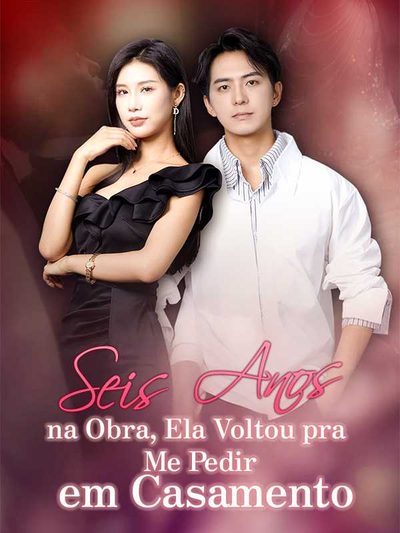 Seis Anos na Obra, Ela Voltou Pra Me Pedir em Casamento