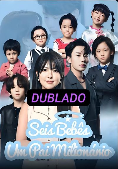 Seis Bebê um Pai Bilionário Dublado