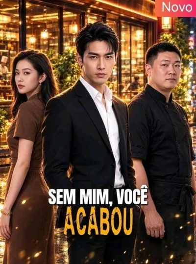 Sem Mim, Você Acabou