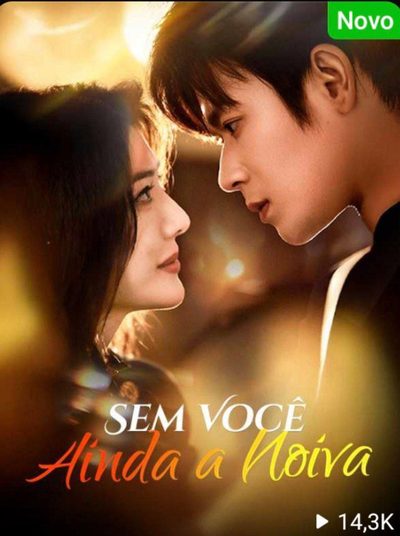 Sem Você, Ainda a Noiva