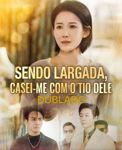 Sendo largada, casei-me com o tio dele DUBLADO