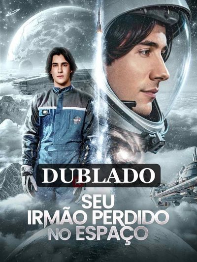 Seu Irmão Perdido no Espaço Dublado
