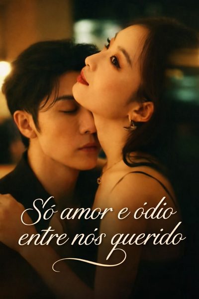 ☀️ Só Amor e Ódio Entre Nós Querido