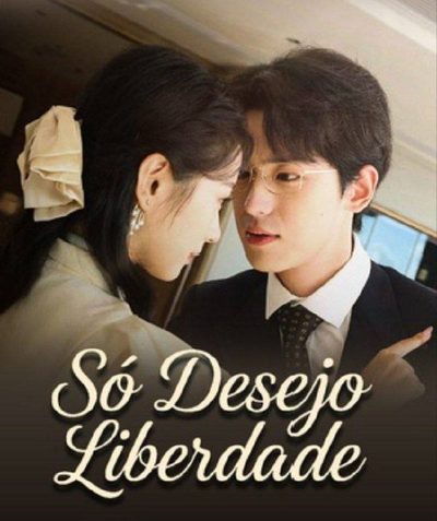 Só Desejo Liberdade