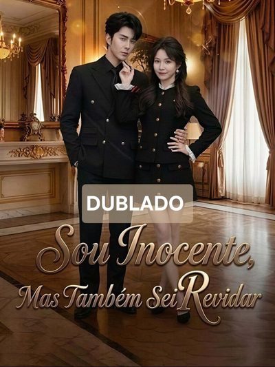 Sou Inocente Mas Também Sei Revidar Dublado