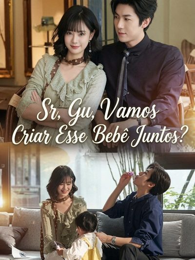 Sr, Gu, Vamos Criar Esse Bebê Juntos?