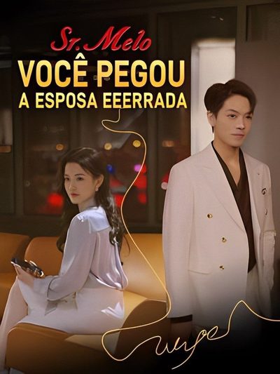 Sr. Melo, Você Pegou a Esposa Errada