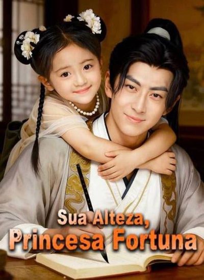 Sua Alteza, Princesa Fortuna