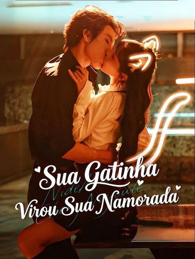 Sua Gatinha Virou Sua Namorada