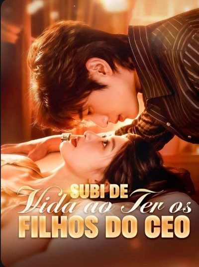 Subi de Vida ao Ter os Filhos do CEO