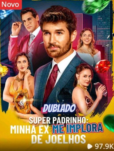 Super Padrinho: Minha Ex Me Implora de Joelhos