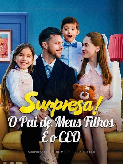 🌟| Surpresa! o Pai de Meus Filhos É o CEO