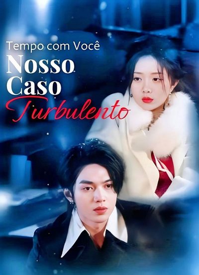 Tempo com Você Nosso Caso Turbulento