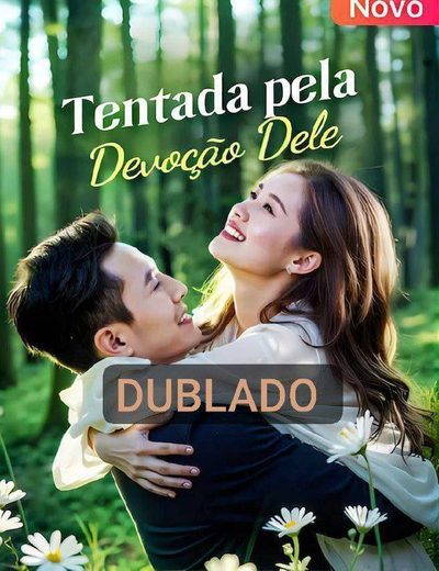 Tentada Pela Devoção Dele Dublado