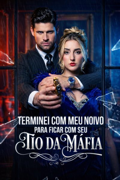 Terminei Com Meu Noivo Para Ficar Com Seu Tio Da Máfia