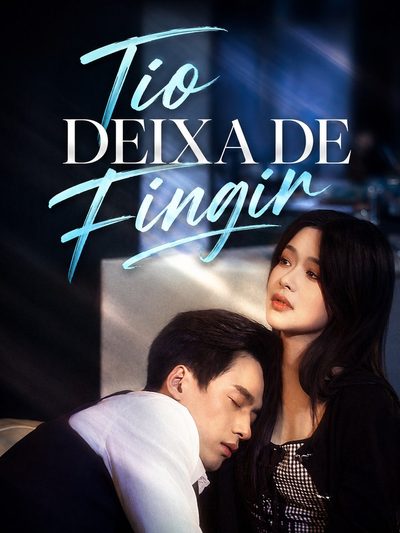 Tio Deixa de Fingir