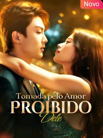Tomada Pelo Amor Proibido Dele