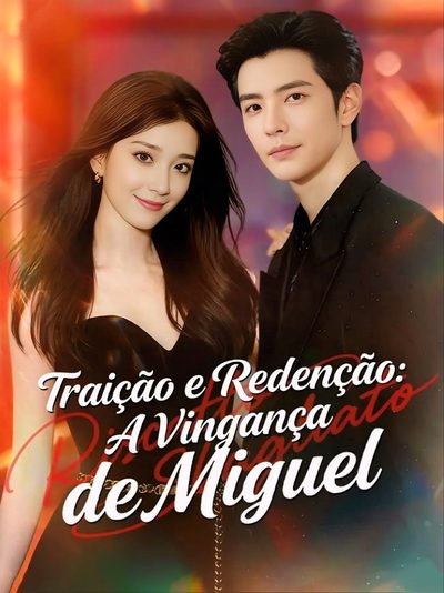 Traição e Redenção: a Vingança de Miguel