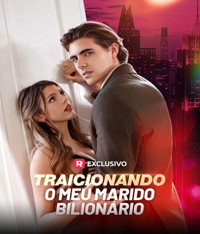 Traicionando Meu Marido Bilionário Betraying My Billionaire Husband
