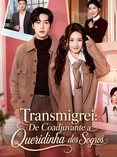 Transmigrei: de Coadjuvante a Queridinha dos Sogros