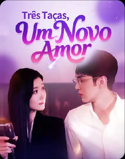 Três Taças, um Novo Amor