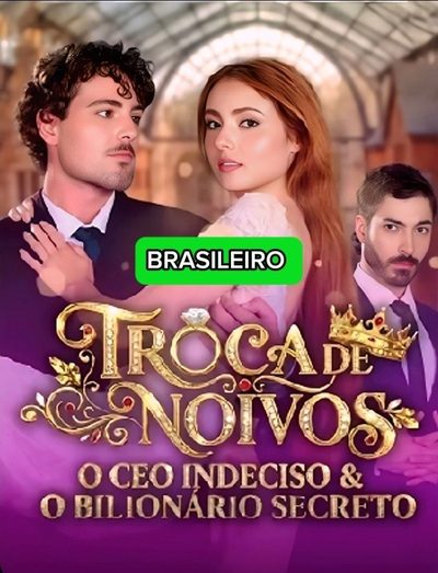 Troca de Noivos: o CEO Indeciso e o Bilionário Secreto