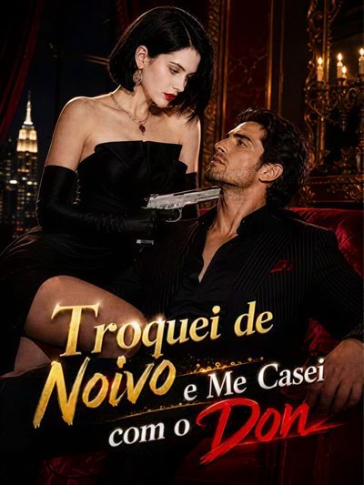 Troquei de Noivo e Me Casei com o Don -