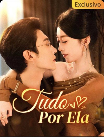 Tudo por Ela