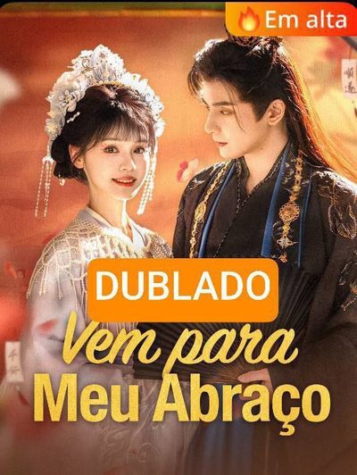 Vem para o Meu Abraço Dublado