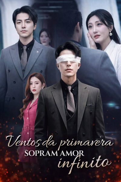 Ventos da Primavera Sopram Amor Infinito Legendado