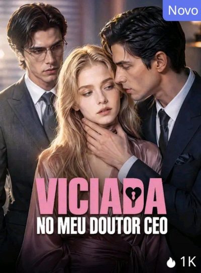 Viciada no Meu Doutor CEO