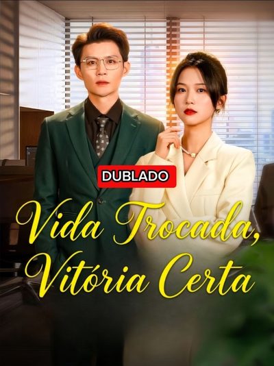 Vida Trocada, Vitória Certa Dublado ��