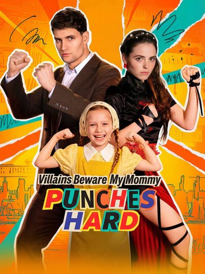 VILÕES, CUIDADO: MINHA MAMÃE BATE FORTE Villains Beware My Mommy Punches Hard