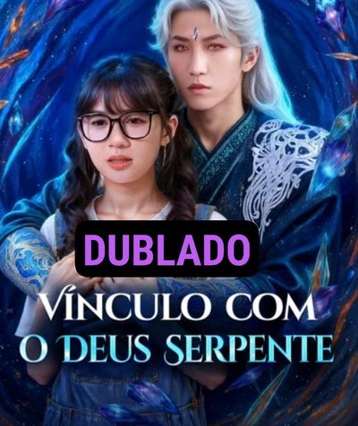 Vínculo com o Deus Serpente Dublado