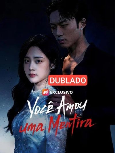 Você Amou Uma Mentira DUBLADO