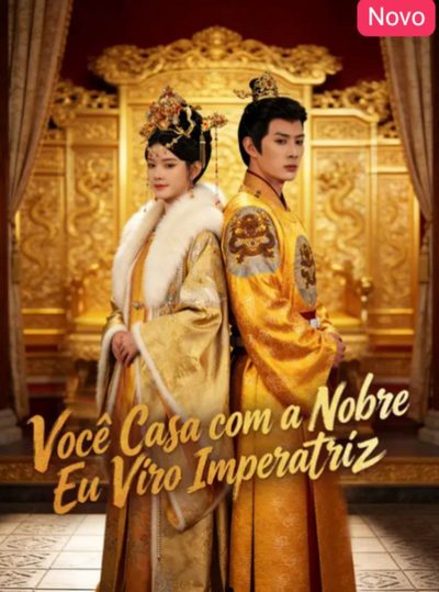 Você Casou com a Nobre Eu Virei Imperatriz