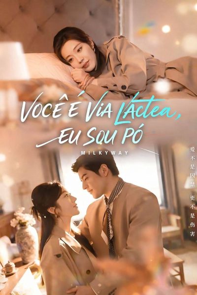 Você É Via Láctea, Eu Sou Pó