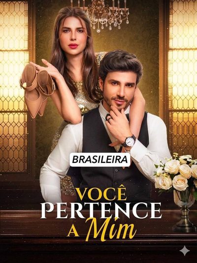 Você Pertence a Mim - Brasileiro