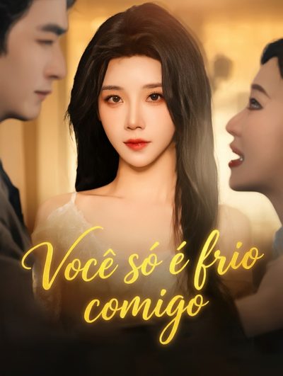 Você Só É Frio Comigo Legendado