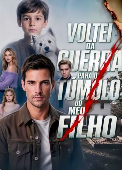 Voltei da Guerra para o Túmulo do Meu Filho
