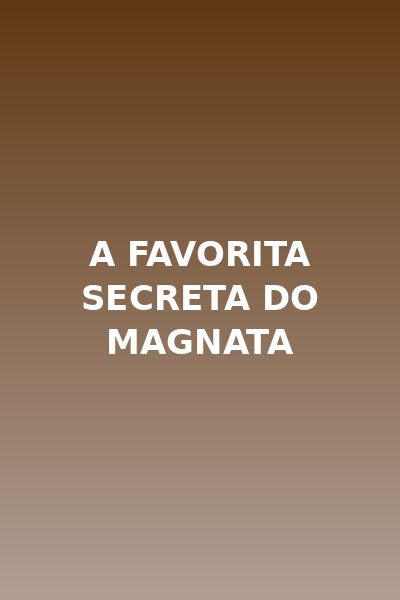 A Favorita Secreta do Magnata