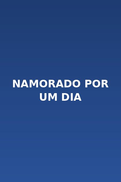 Namorado por um Dia