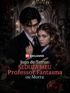 Jogo de Terror Seduza Meu Professor Fantasma Ou Morra