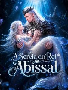Uma Noite Proibida com o Rei do Mar a Sereia do Rei Abissal
