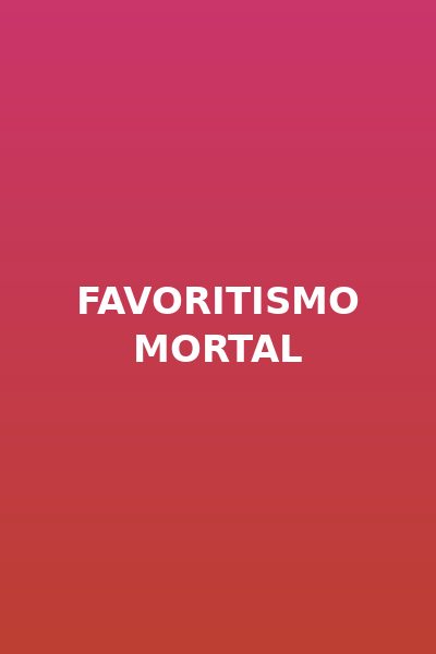 Favoritismo mortal Dublado