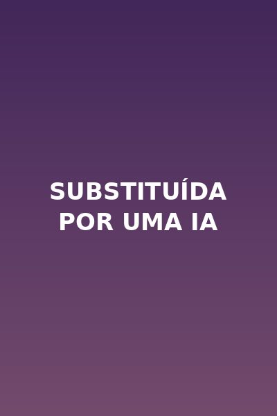 Substituída por uma Ia - Dublado