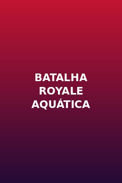 Batalha Royale Aquática